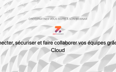 Webinar : Connecter, sécuriser et faire collaborer vos équipes grâce au Cloud