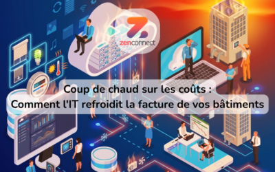 Canicule et IT : Comment votre réseau peut réduire la facture énergétique de vos bâtiments cet été